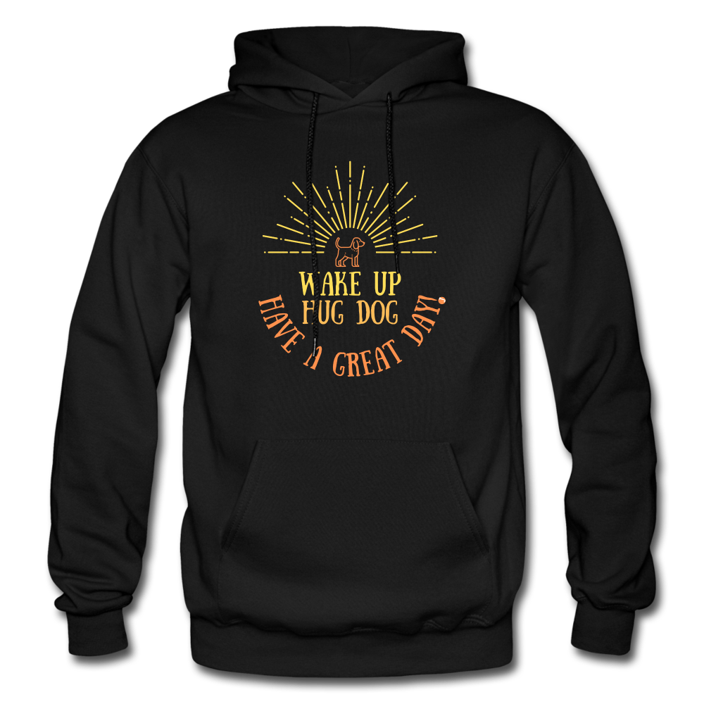 Hug Dog Have a Great Day Hoodie - black