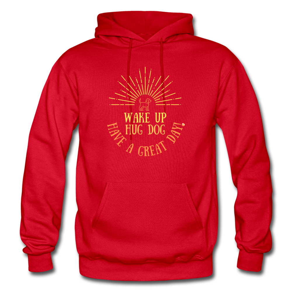 Hug Dog Have a Great Day Hoodie - red
