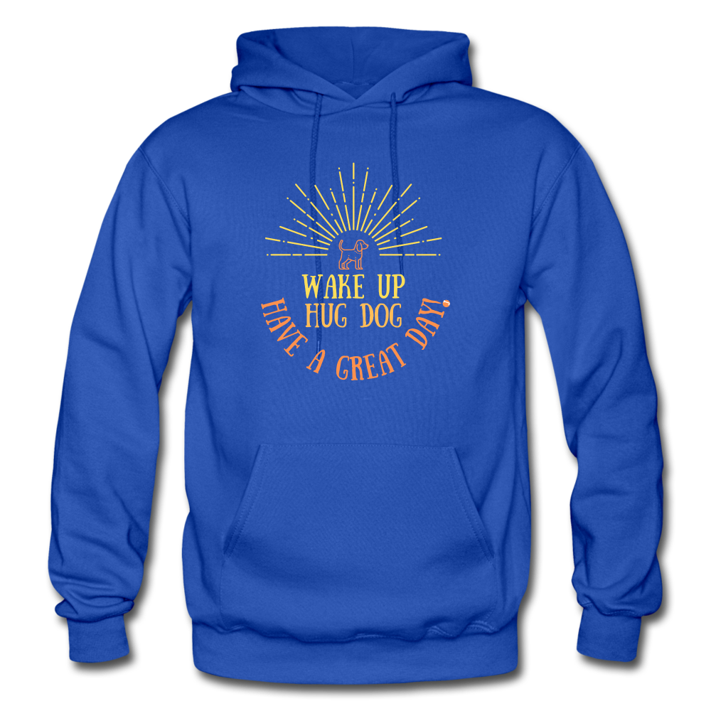 Hug Dog Have a Great Day Hoodie - royal blue